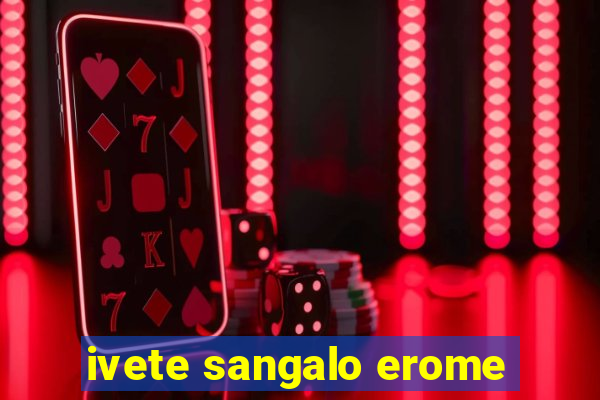 ivete sangalo erome